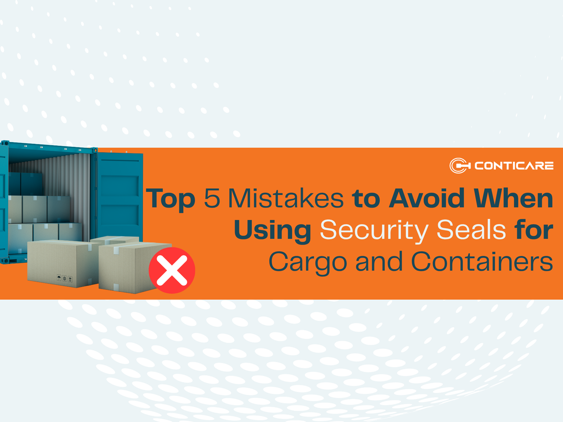 Top 5 Mistakes to Avoid When Using Security Seals for Cargo and Containers